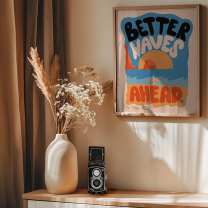 Better Waves Ahead - Poster / Art Print - interiör