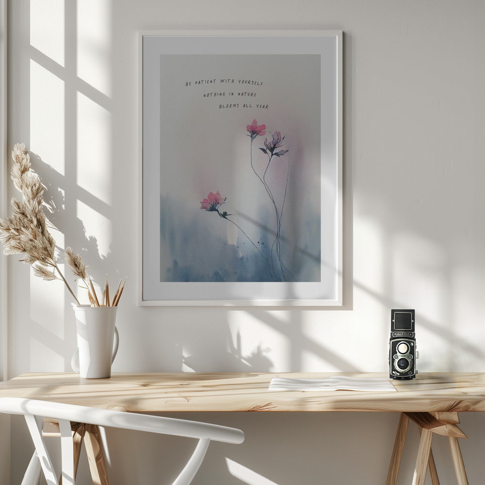 Be patient with yourself - Poster / Art Print - interiör