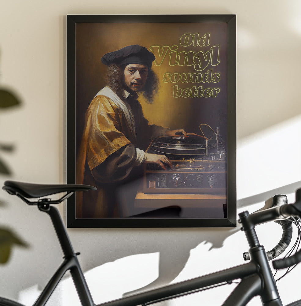 Old Vinyl Sounds Better - Poster / Art Print - interiör