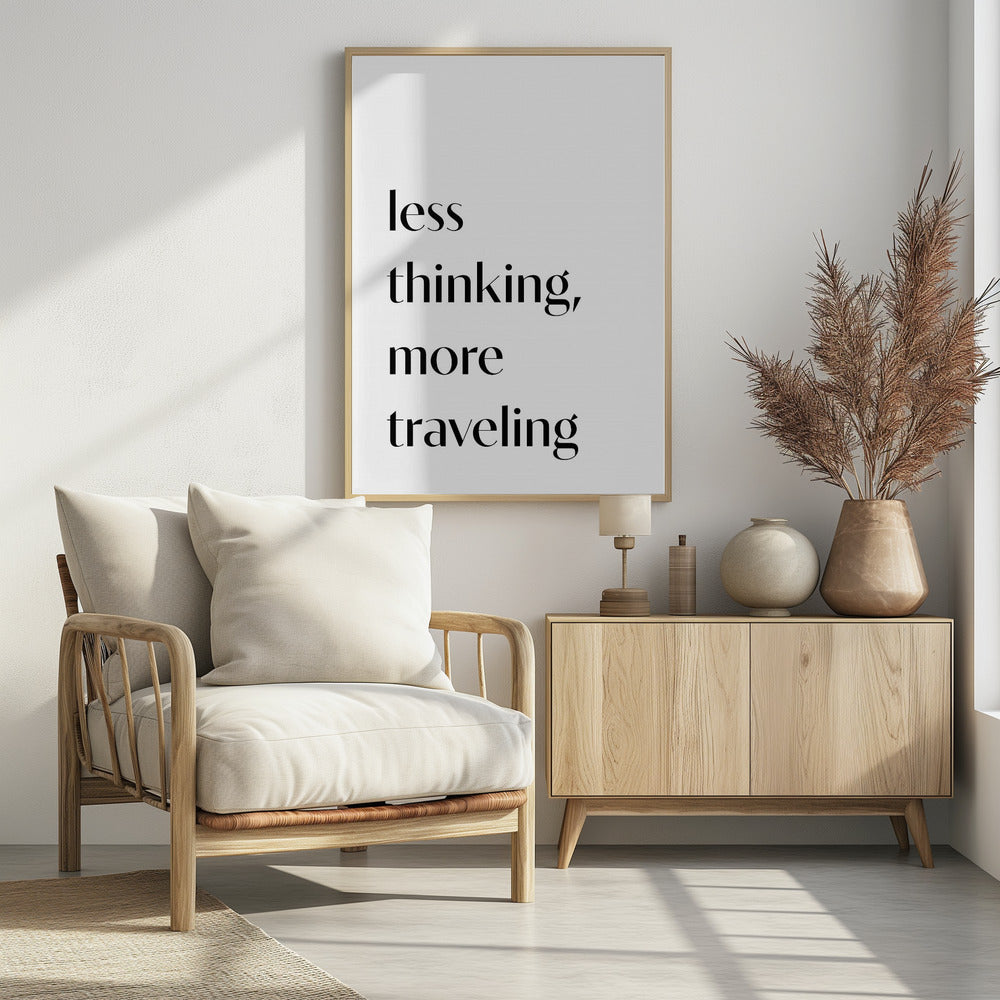 Less Thinking - Poster / Art Print - interiör