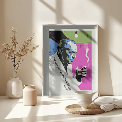 Find What You Love and Let It Kill You - Poster / Art Print - interiör