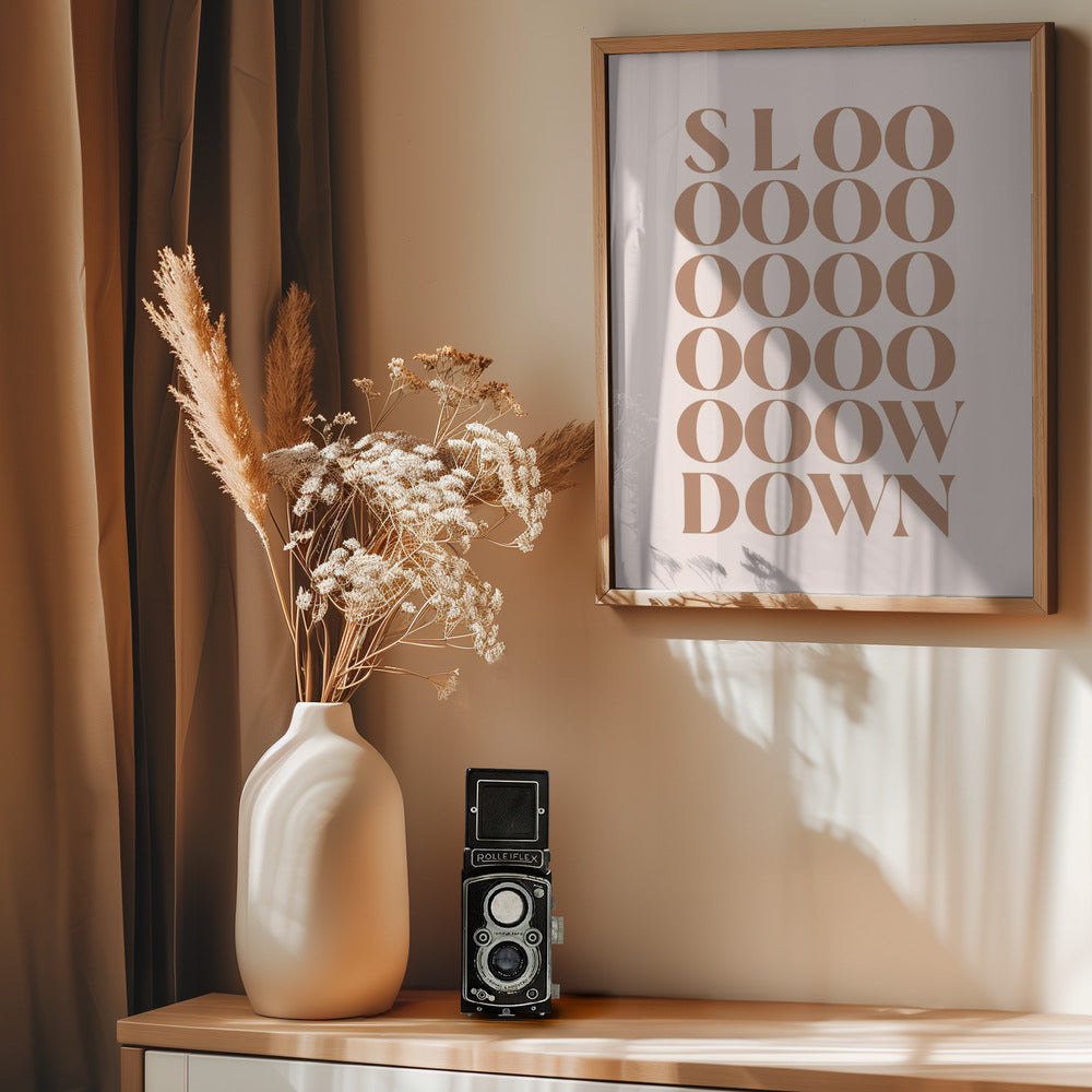 Slow Down - Poster / Art Print - interiör