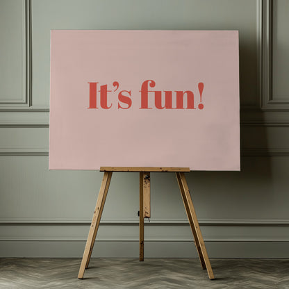 It's Fun! - Poster / Art Print - interiör