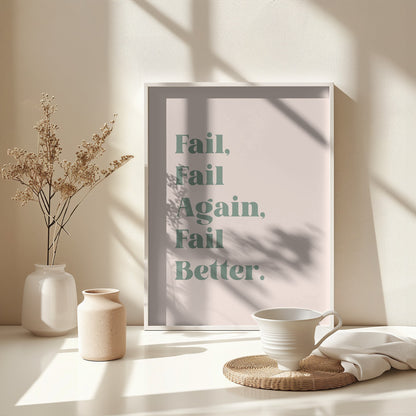 Fail Better - Poster / Art Print - interiör