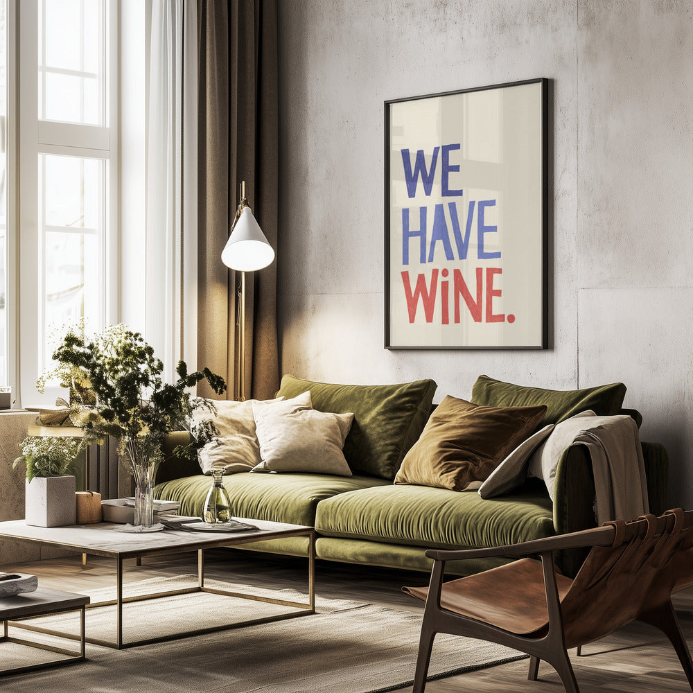 We Have Wine - Poster / Art Print - interiör