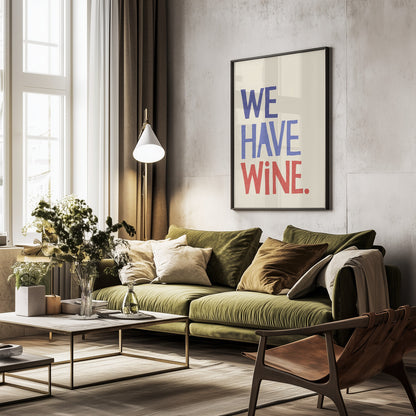 We Have Wine - Poster / Art Print - interiör