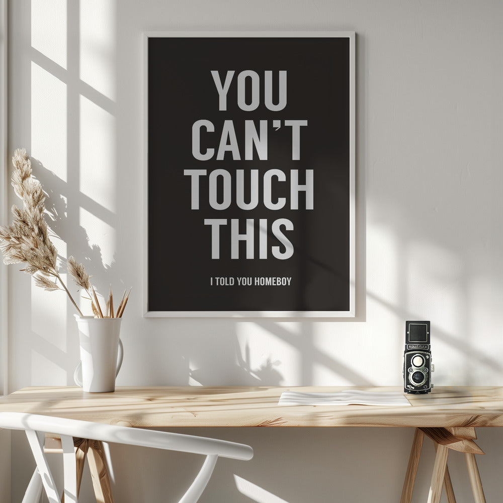 You can't touch this - Poster / Art Print - interiör