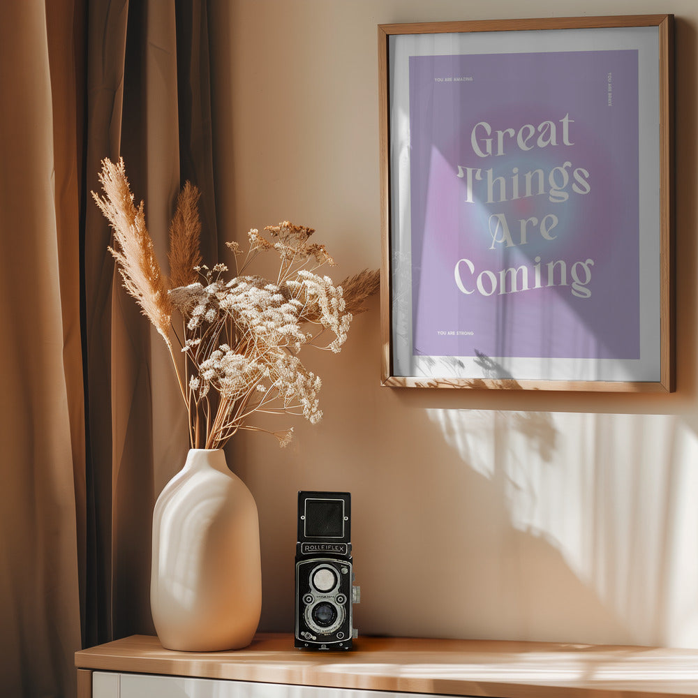 Great Things Are Coming - Poster / Art Print - interiör