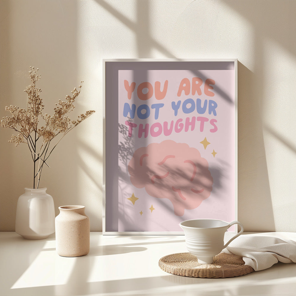 You Are Not Your Thoughts No2 - Poster / Art Print - interiör