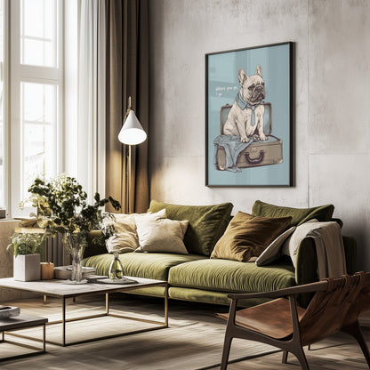 Frenchie Wants To Travel - Poster / Art Print - interiör