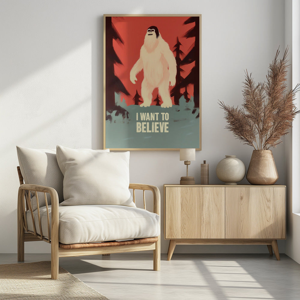 I Want To Believe - Bigfoot - Poster / Art Print - interiör