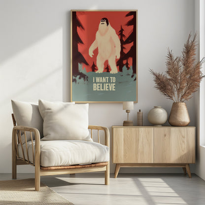 I Want To Believe - Bigfoot - Poster / Art Print - interiör