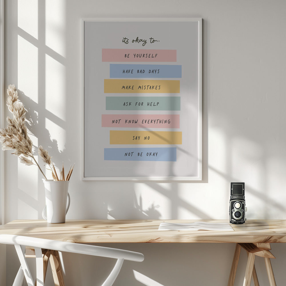 Its Okay To - Poster / Art Print - interiör