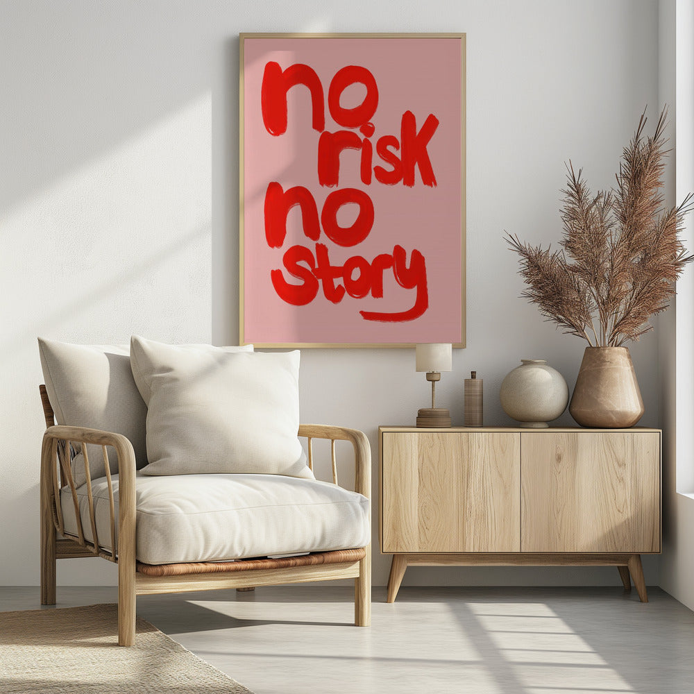 No Risk No Story - Poster / Art Print - interiör