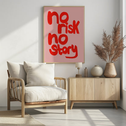 No Risk No Story - Poster / Art Print - interiör