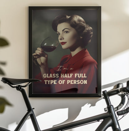 I'm a glass half full type of person - Poster / Art Print - interiör