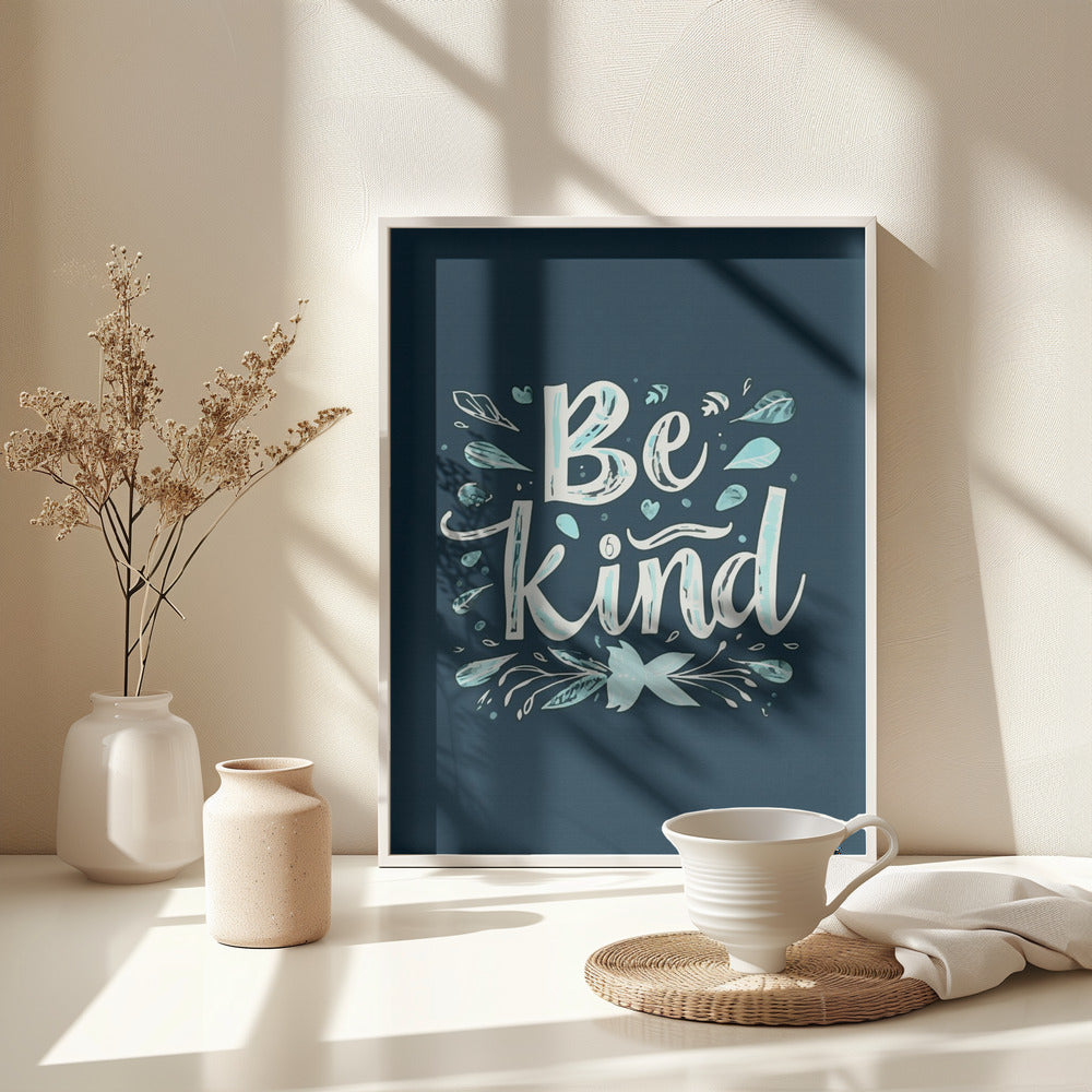 Be Kind - Poster / Art Print - interiör