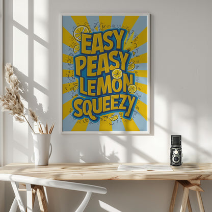 Easy Peasy Lemon Squeezy 2 - Poster / Art Print - interiör
