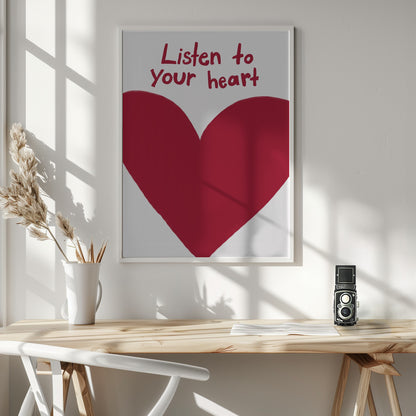 Listen To Your Heart - Poster / Art Print - interiör