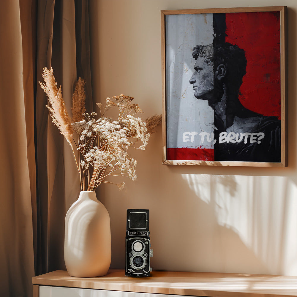 Et Tu, Brute? - Poster / Art Print - interiör