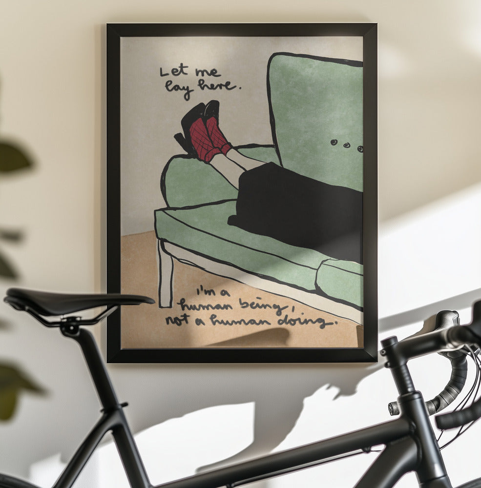 Let me lay here - Poster / Art Print - interiör