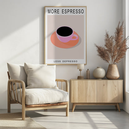 More Espresso Less Depresso - Poster / Art Print - interiör
