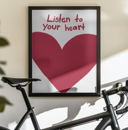 Listen To Your Heart - Poster / Art Print - interiör
