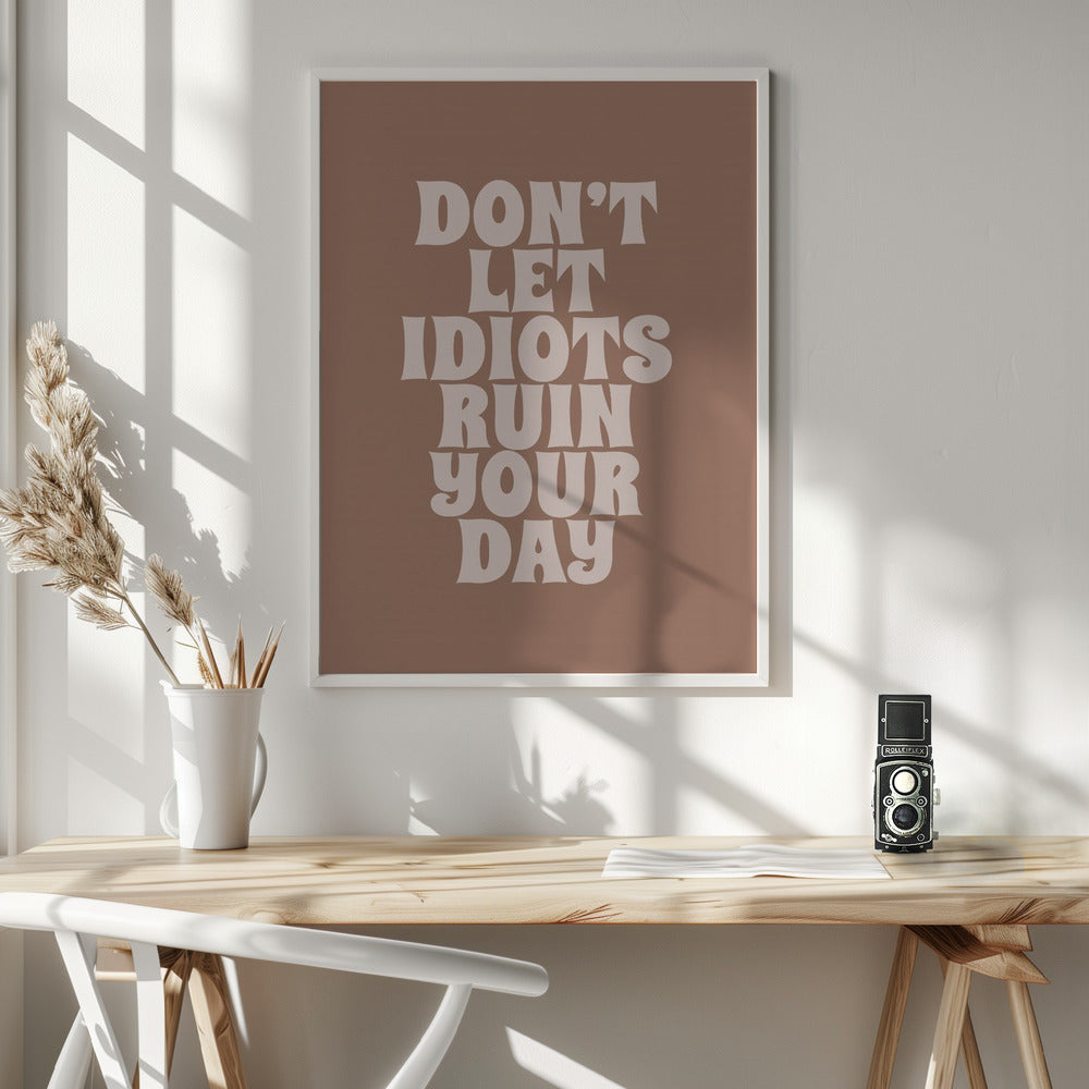 Ruin Your Day - Poster / Art Print - interiör