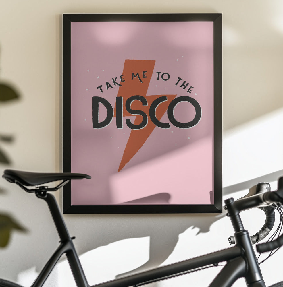 Take Me To the Disco - Poster / Art Print - interiör