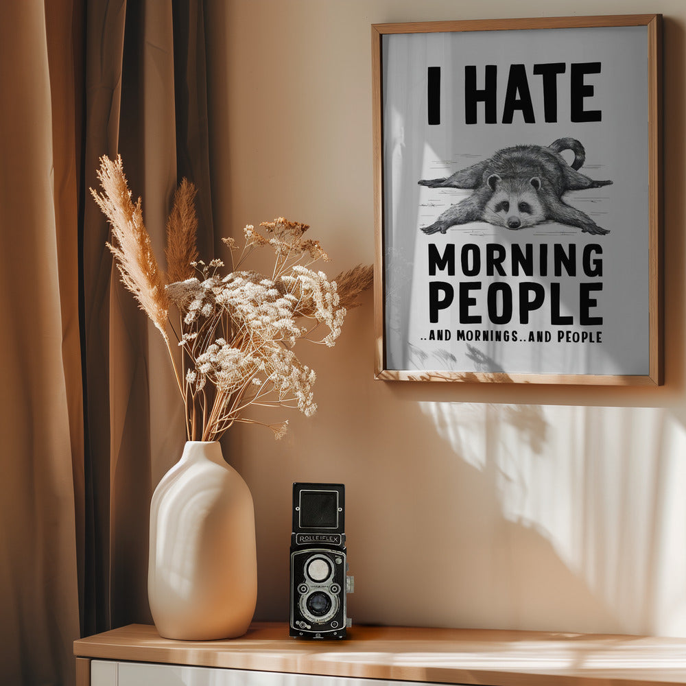 I Hate Morning People - Poster / Art Print - interiör