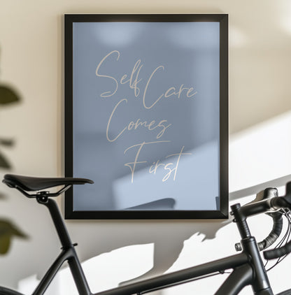 Self Care Comes First - Poster / Art Print - interiör