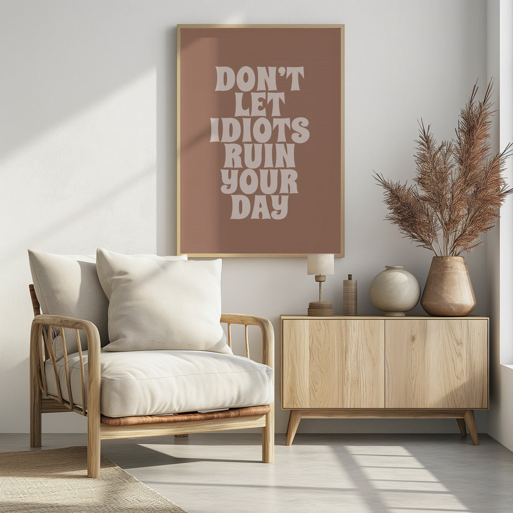 Ruin Your Day - Poster / Art Print - interiör