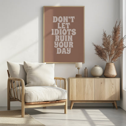 Ruin Your Day - Poster / Art Print - interiör