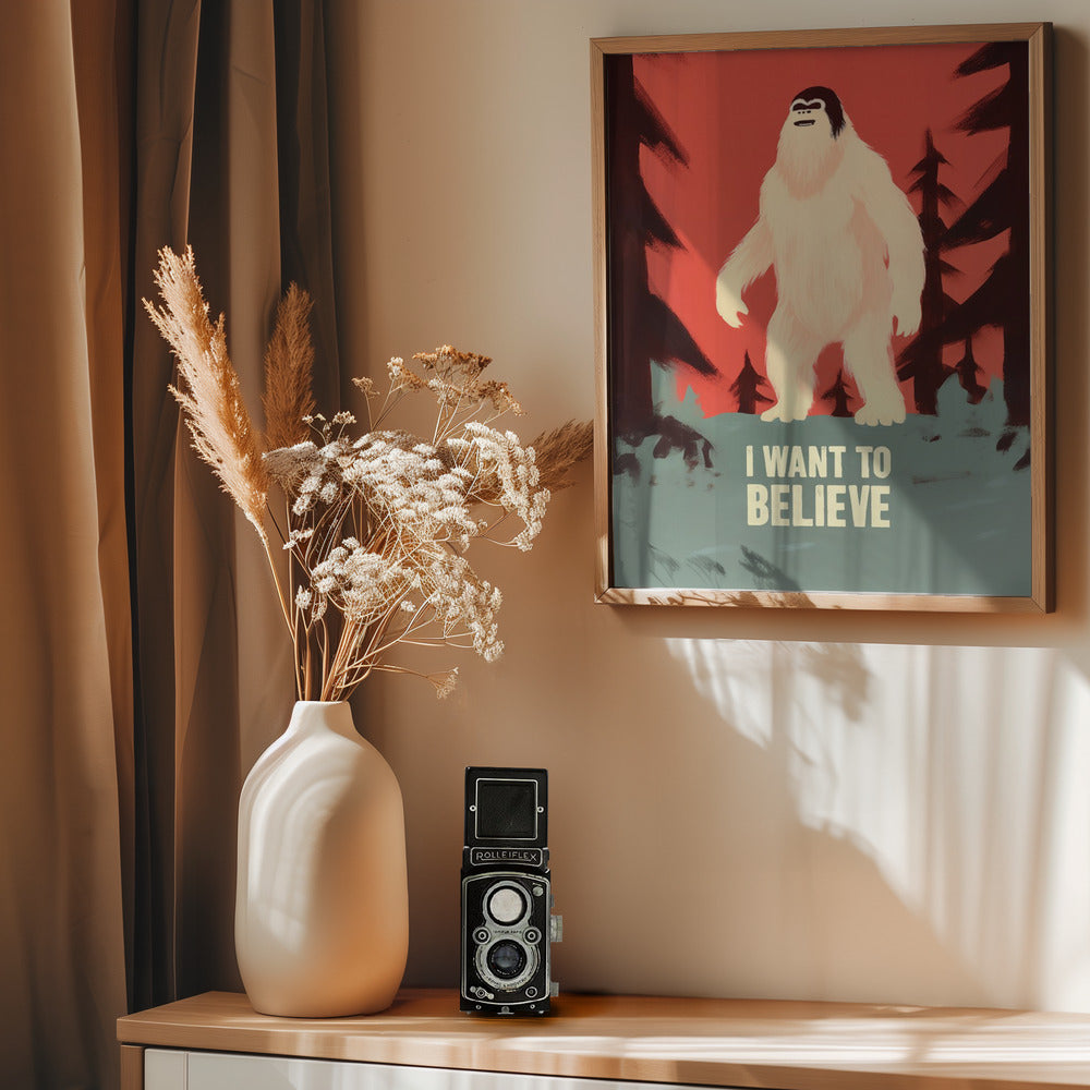 I Want To Believe - Bigfoot - Poster / Art Print - interiör