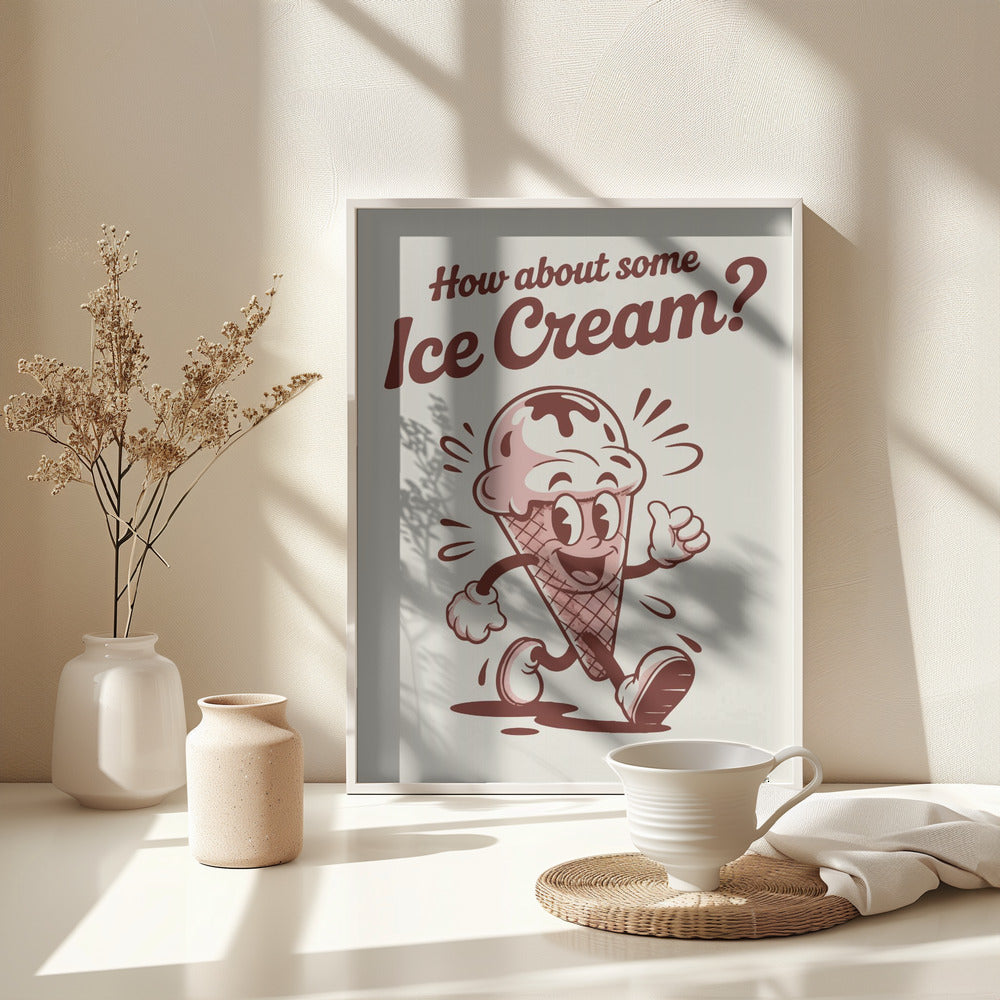 How About Some Ice Cream - Poster / Art Print - interiör