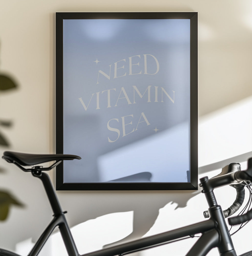 Need Vitamin Sea - Poster / Art Print - interiör