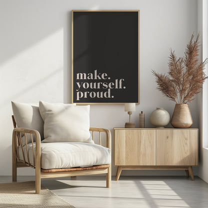Make yourself proud - Poster / Art Print - interiör