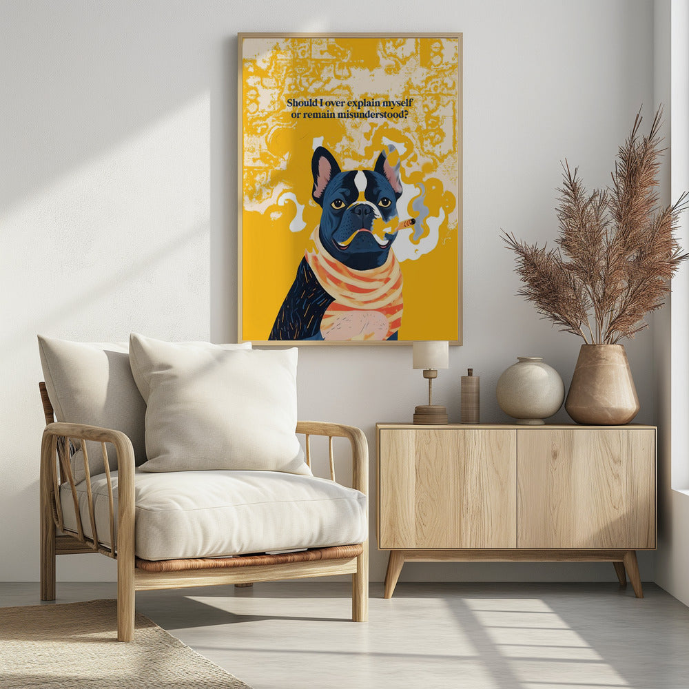 Should I Over Explain Myself or Remain Misunderstood - Poster / Art Print - interiör