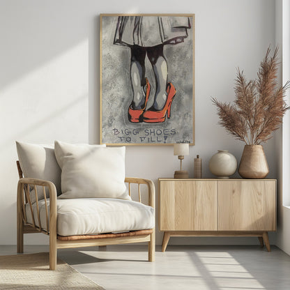 Bigg shoes to fill - Poster / Art Print - interiör