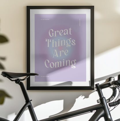 Great Things Are Coming - Poster / Art Print - interiör