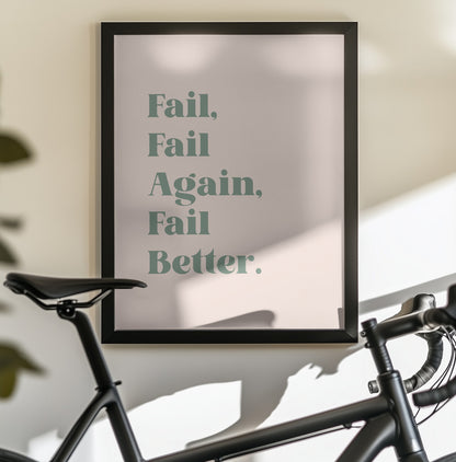 Fail Better - Poster / Art Print - interiör