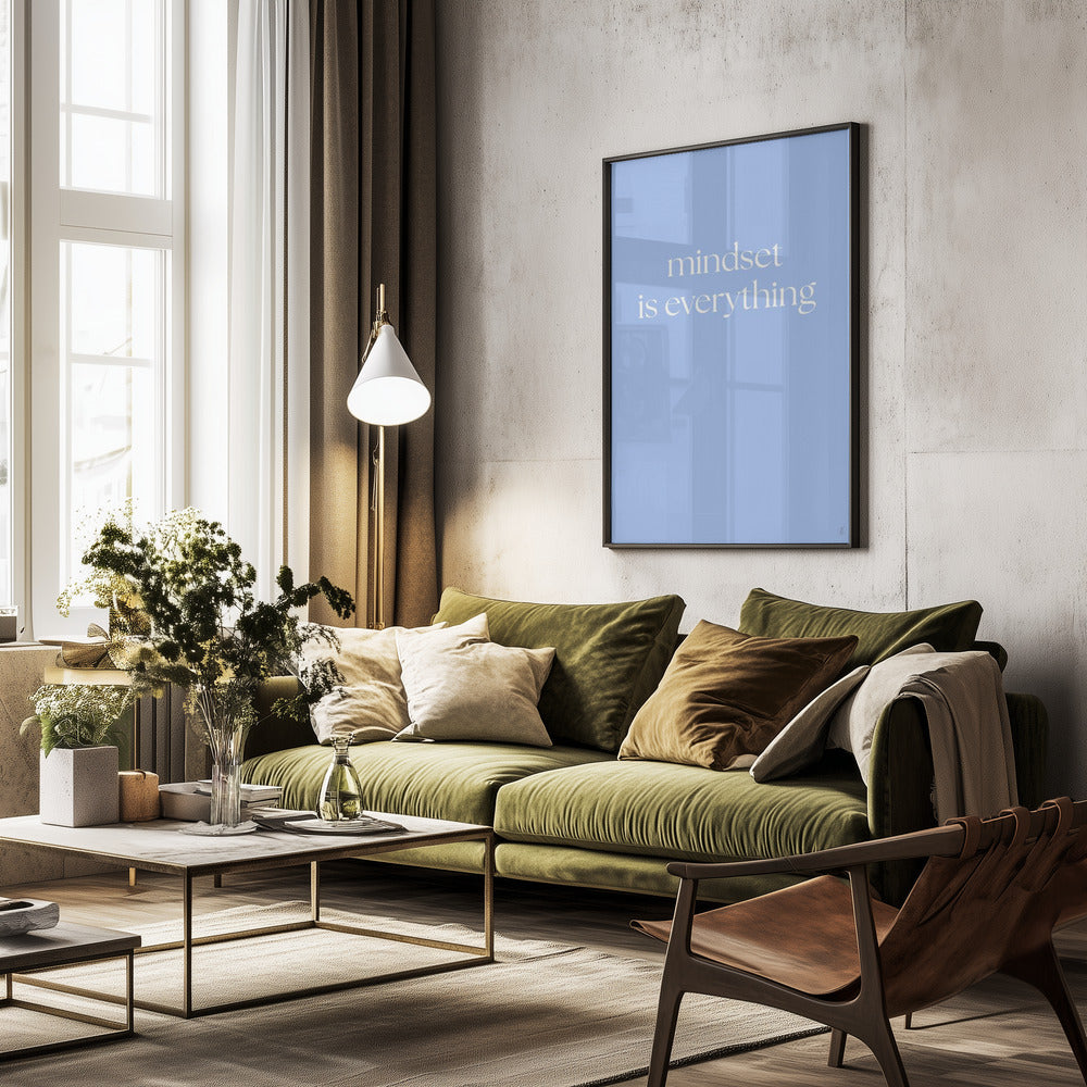 Mindset Is Everything - Poster / Art Print - interiör