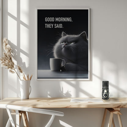 Good Morning, They Said - Poster / Art Print - interiör