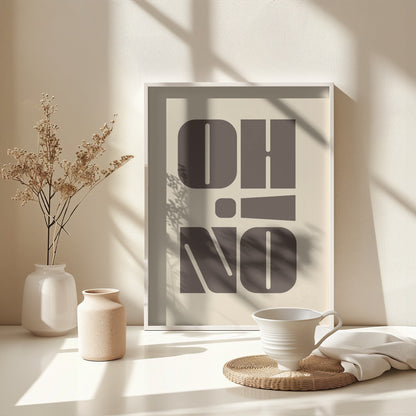 Oh No! - Poster / Art Print - interiör