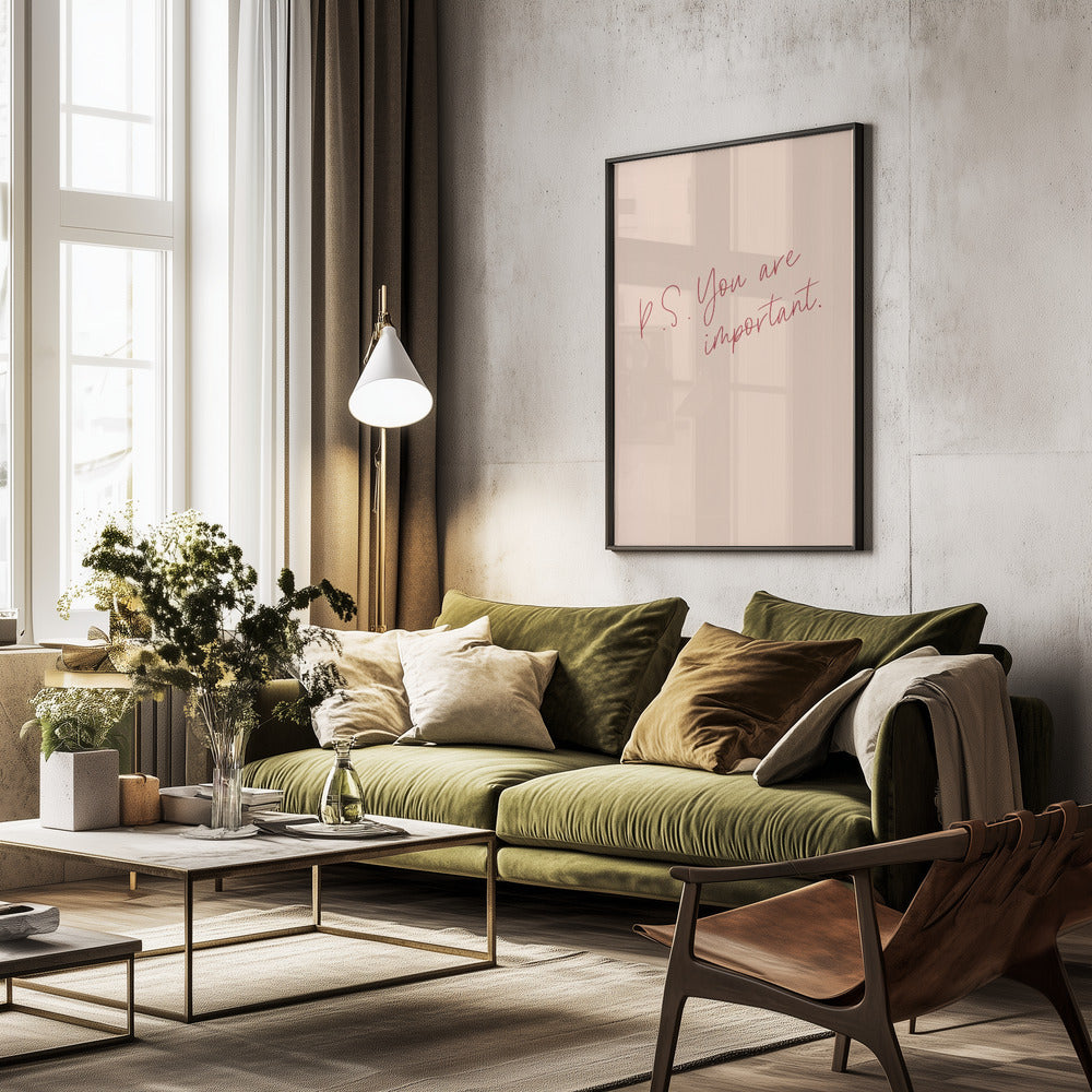 P.S. You are important - Poster / Art Print - interiör
