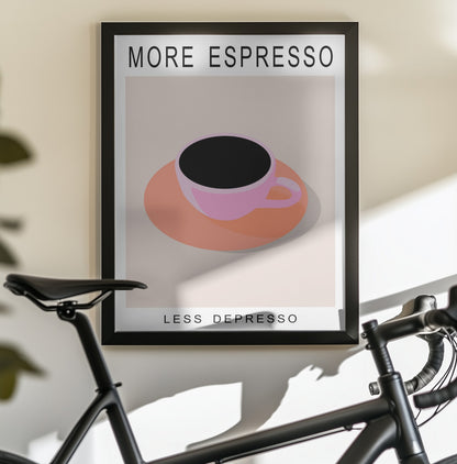 More Espresso Less Depresso - Poster / Art Print - interiör