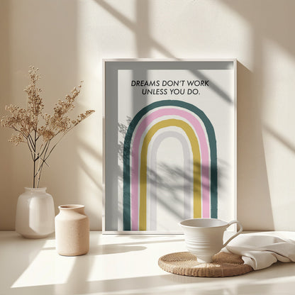 Dreams Don't Work Unless You Do - Poster / Art Print - interiör