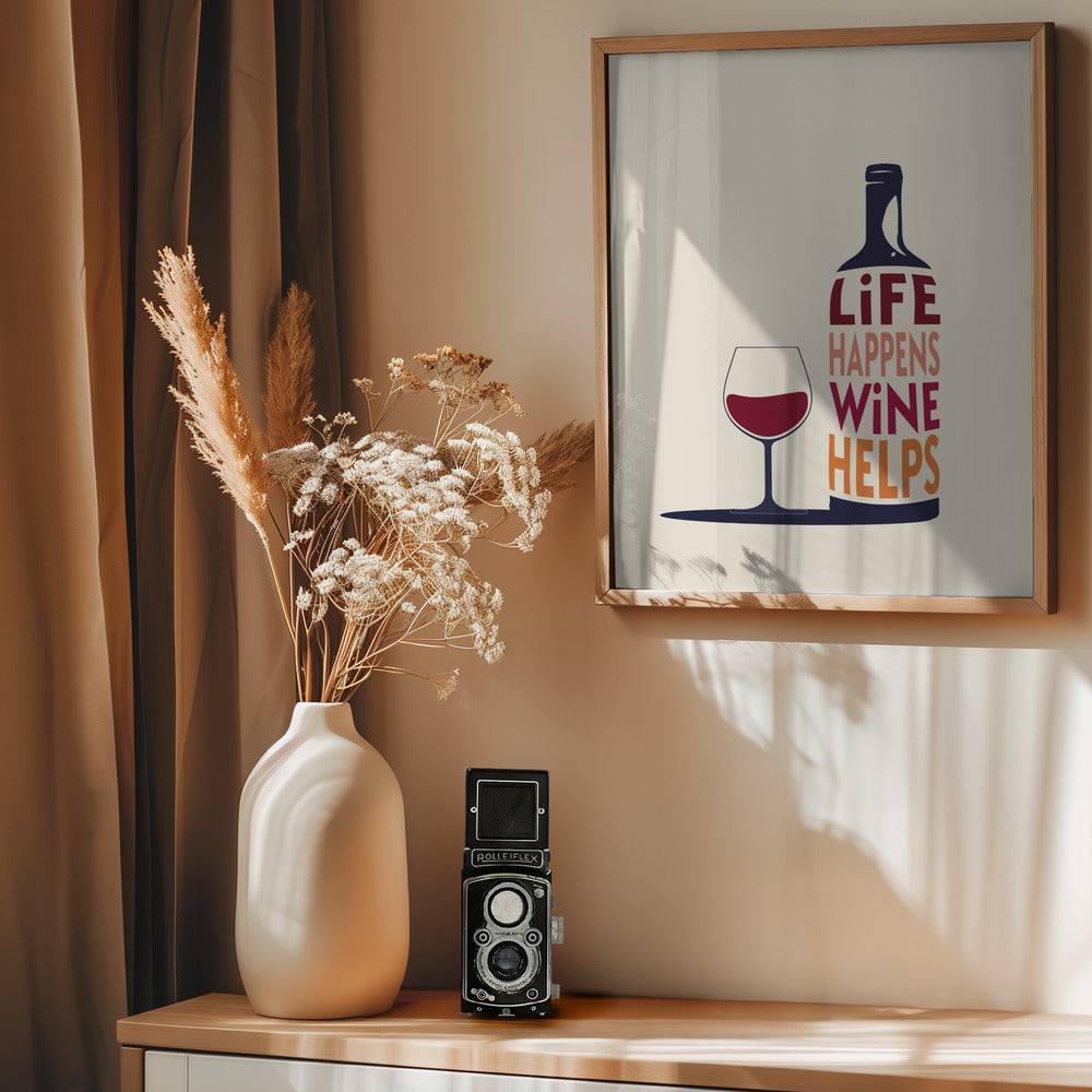 Life Happens, Wine Helps - Wine Quote - Poster / Art Print - interiör