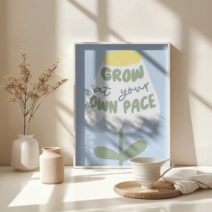 Grow At Your Pace - Poster / Art Print - interiör