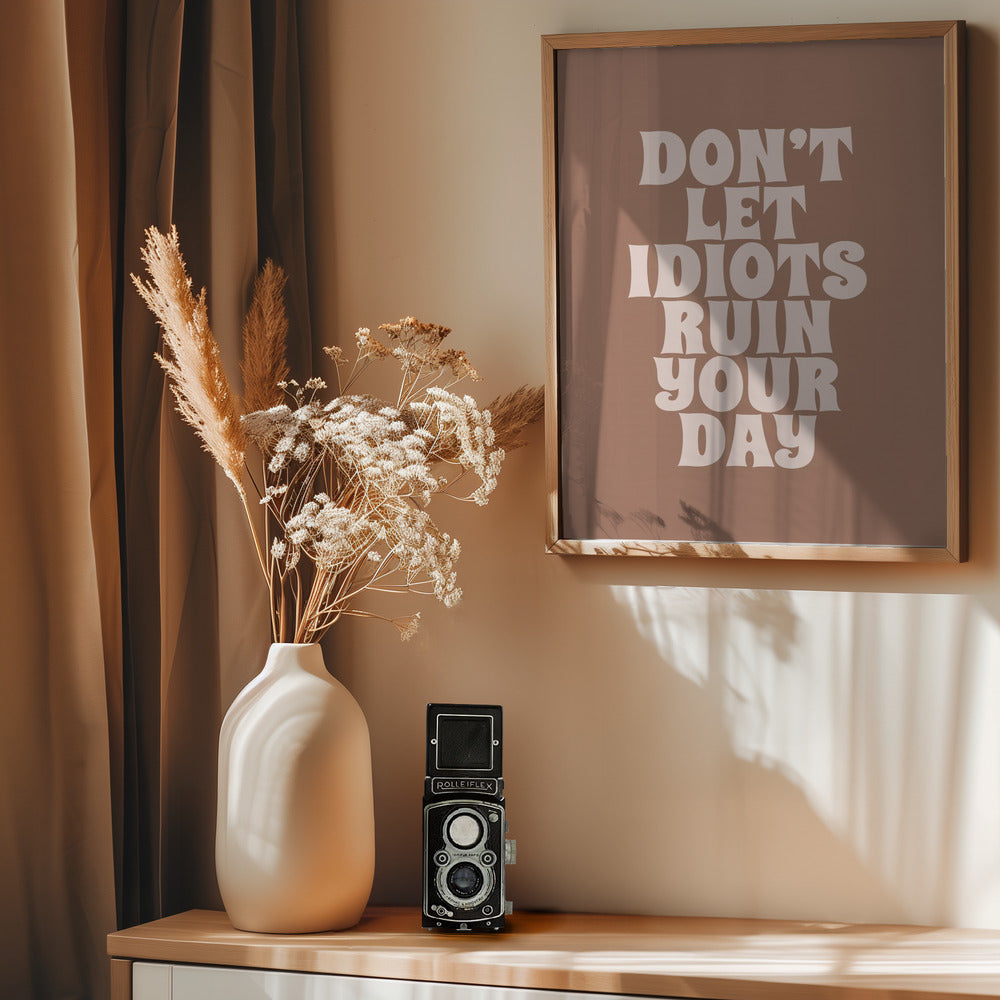 Ruin Your Day - Poster / Art Print - interiör